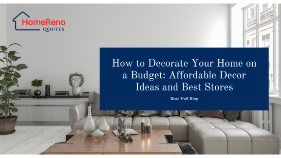 https://homerenoquotes.com/home-renovation/how-to-decorate-your-home-on-a-budget-affordable-decor-ideas-and-best-stores/